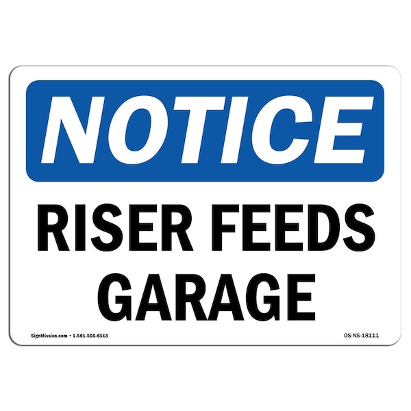 Safety Sign, OSHA Notice, 3.5" Height, Riser Feeds Garage Sign, Landscape, 10PK